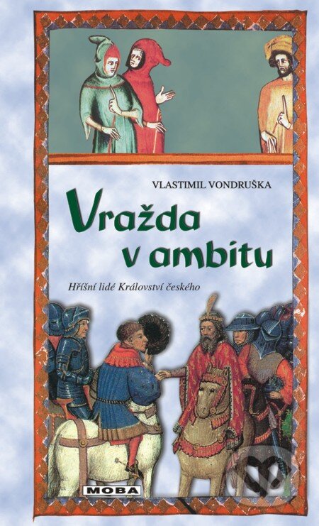 E-kniha: Vražda v ambitu (Vlastimil Vondruška). Moba, 2013 E-kniha: Vražda v ambitu (Vlastimil Vondruška). Moba, 2013