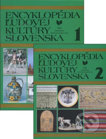 Kniha: Encyklopédia ľudovej kultúry Slovenska 1+2 (VEDA). VEDA, 1995 Kniha: Encyklopédia ľudovej kultúry Slovenska 1+2 (VEDA). VEDA, 1995
