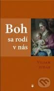 Kniha: Boh sa rodí v nás (Viliam Judák). Karmelitánske nakladateľstvo, 2012 Kniha: Boh sa rodí v nás (Viliam Judák). Karmelitánske nakladateľstvo, 2012