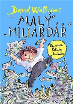 Kniha: Malý miliardář (David Walliams). Argo, 2013 Kniha: Malý miliardář (David Walliams). Argo, 2013