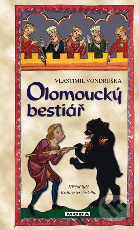 E-kniha: Olomoucký bestiář (Vlastimil Vondruška). Moba, 2013 E-kniha: Olomoucký bestiář (Vlastimil Vondruška). Moba, 2013