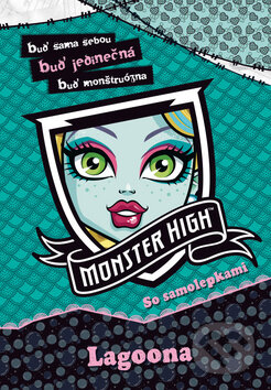 Kniha: Monster High: Lagoona (Egmont SK). Egmont SK, 2013 Kniha: Monster High: Lagoona (Egmont SK). Egmont SK, 2013