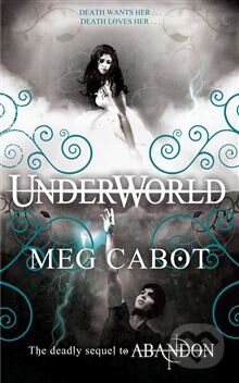 Kniha: Underworld (Meg Cabot). MacMillan, 2013 Kniha: Underworld (Meg Cabot). MacMillan, 2013