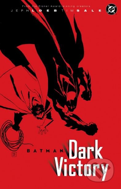 Kniha: Batman Dark Victory (Jeph Loeb). DC Comics, 2005 Kniha: Batman Dark Victory (Jeph Loeb). DC Comics, 2005
