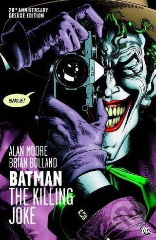 Kniha: Batman: The Killing Joke (Alan Moore a Brian Bolland). DC Comics, 2008 Kniha: Batman: The Killing Joke (Alan Moore a Brian Bolland). DC Comics, 2008