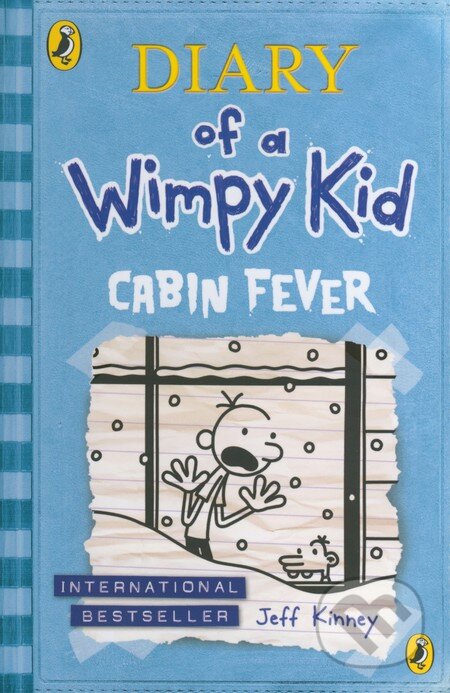 Kniha: Diary of a Wimpy Kid: Cabin Fever (Jeff Kinney). Puffin Books, 2013 Kniha: Diary of a Wimpy Kid: Cabin Fever (Jeff Kinney). Puffin Books, 2013