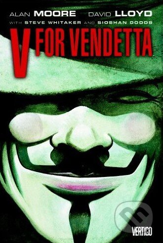 Kniha: V for Vendetta (Alan Moore). Vertigo, 2008 Kniha: V for Vendetta (Alan Moore). Vertigo, 2008