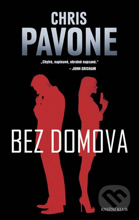 Kniha: Bez domova (Chris Pavone). Knižní klub, 2013 Kniha: Bez domova (Chris Pavone). Knižní klub, 2013