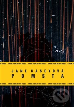 Kniha: Pomsta (Jane Caseyová). Argo, 2013 Kniha: Pomsta (Jane Caseyová). Argo, 2013