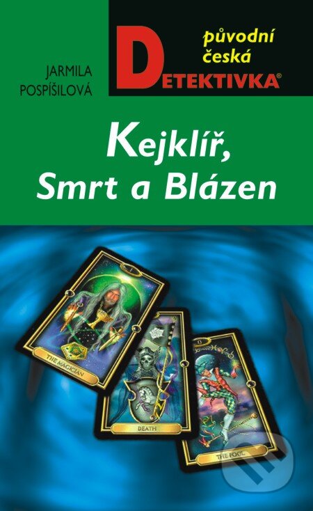 E-kniha: Kejklíř, Smrt a Blázen (Jarmila Pospíšilová). Moba, 2013 E-kniha: Kejklíř, Smrt a Blázen (Jarmila Pospíšilová). Moba, 2013