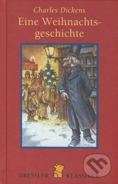 Kniha: Eine Weihnachtsgeschichte (Charles Dickens). Dressler, 2002 Kniha: Eine Weihnachtsgeschichte (Charles Dickens). Dressler, 2002