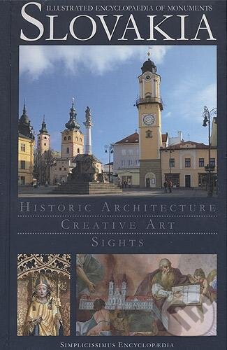 Kniha: Slovakia - Illustrated Encyclopaedia of Monuments (Peter Kresánek). Simplicissimus, 2009 Kniha: Slovakia - Illustrated Encyclopaedia of Monuments (Peter Kresánek). Simplicissimus, 2009