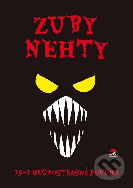 Kniha: Zuby nehty (Autorský kolektiv). Jas, 2013 Kniha: Zuby nehty (Autorský kolektiv). Jas, 2013