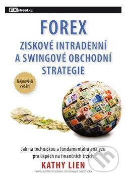Kniha: Forex - Ziskové intradenní a swingové obchodní strategie (Kathy Lien). FXstreet, 2013 Kniha: Forex - Ziskové intradenní a swingové obchodní strategie (Kathy Lien). FXstreet, 2013