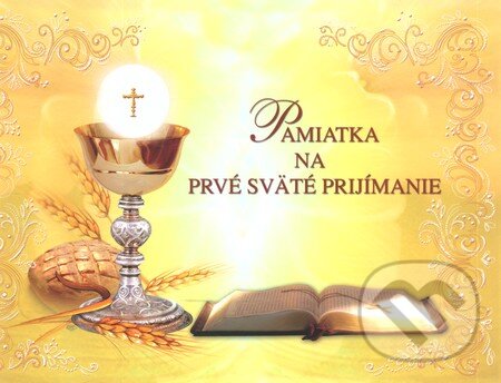 Kniha: Pamiatka na prvé sväté prijímanie (Zaex). Zaex, 2013 Kniha: Pamiatka na prvé sväté prijímanie (Zaex). Zaex, 2013