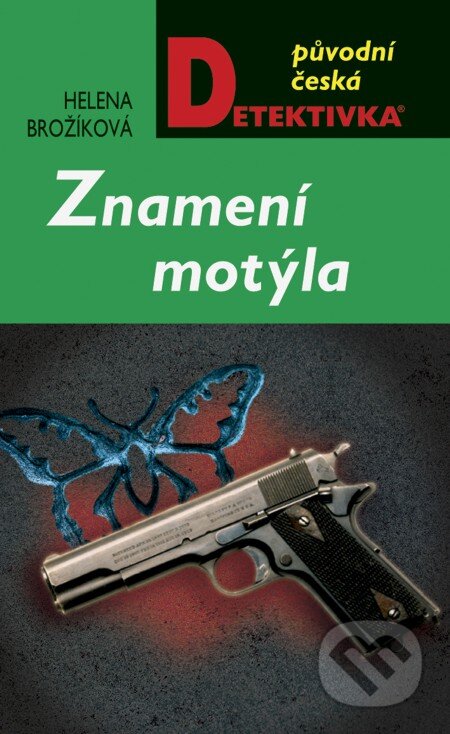 E-kniha: Znamení motýla (Helena Brožíková). Moba, 2013 E-kniha: Znamení motýla (Helena Brožíková). Moba, 2013