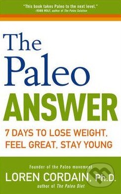 Kniha: The Paleo Answer (Loren Cordain). Wiley-Blackwell, 2012 Kniha: The Paleo Answer (Loren Cordain). Wiley-Blackwell, 2012