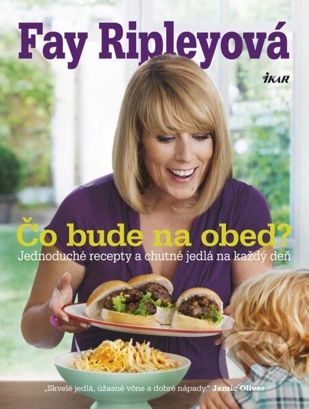Kniha: Čo bude na obed? (Fay Ripleyová). Ikar, 2013 Kniha: Čo bude na obed? (Fay Ripleyová). Ikar, 2013