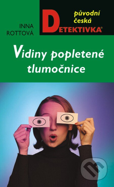 E-kniha: Vidiny popletené tlumočnice (Inna Rottová). Moba, 2013 E-kniha: Vidiny popletené tlumočnice (Inna Rottová). Moba, 2013