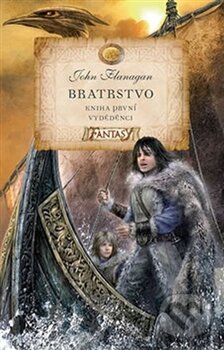 Kniha: Bratrstvo (Kniha první) (John Flanagan). Egmont ČR, 2012 Kniha: Bratrstvo (Kniha první) (John Flanagan). Egmont ČR, 2012