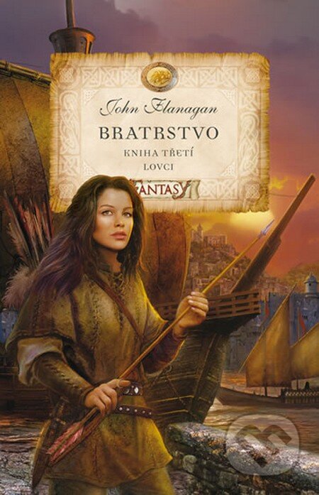 Kniha: Bratrstvo (Kniha třetí) (John Flanagan). Egmont ČR, 2013 Kniha: Bratrstvo (Kniha třetí) (John Flanagan). Egmont ČR, 2013
