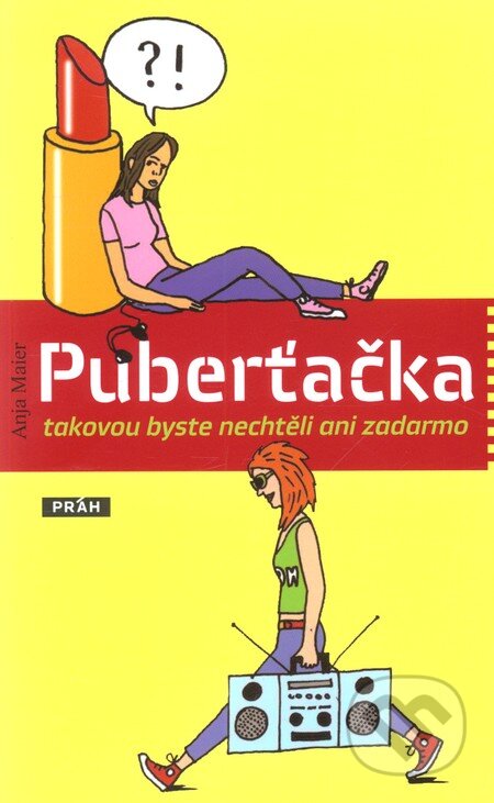 Kniha: Puberťačka (Anja Maier). Práh, 2013 Kniha: Puberťačka (Anja Maier). Práh, 2013