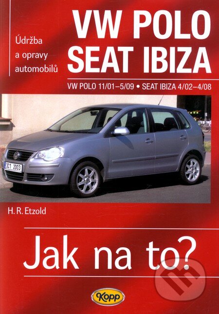 Kniha: VW Polo + Seat Ibiza (Hans Rüdiger Etzold). Kopp, 2013 Kniha: VW Polo + Seat Ibiza (Hans Rüdiger Etzold). Kopp, 2013