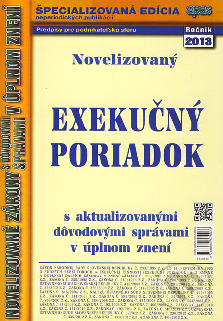 Kniha: Novelizovaný exekučný poriadok (Epos). Epos, 2013 Kniha: Novelizovaný exekučný poriadok (Epos). Epos, 2013