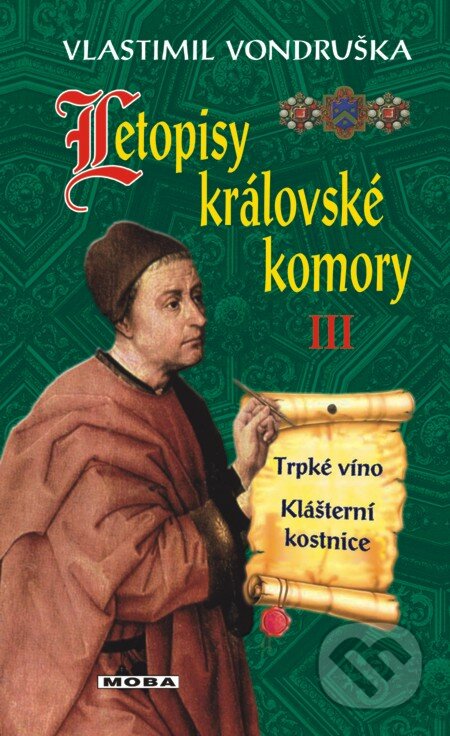 E-kniha: Letopisy královské komory III (Vlastimil Vondruška). Moba, 2013 E-kniha: Letopisy královské komory III (Vlastimil Vondruška). Moba, 2013
