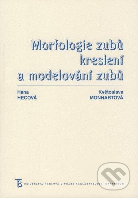 Kniha: Morfologie zubů, kreslení a modelování zubů (Hana Hecová a Květoslava Monhartová). Univerzita Karlova v Praze, 2012 Kniha: Morfologie zubů, kreslení a modelování zubů (Hana Hecová a Květoslava Monhartová). Univerzita Karlova v Praze, 2012