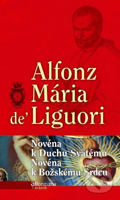 Kniha: Novéna k Duchu Svätému; Novéna k Božskému srdcu (Alfonz Mária de Liguori). Redemptoristi - Vydavateľstvo Misionár, 2013 Kniha: Novéna k Duchu Svätému; Novéna k Božskému srdcu (Alfonz Mária de Liguori). Redemptoristi - Vydavateľstvo Misionár, 2013