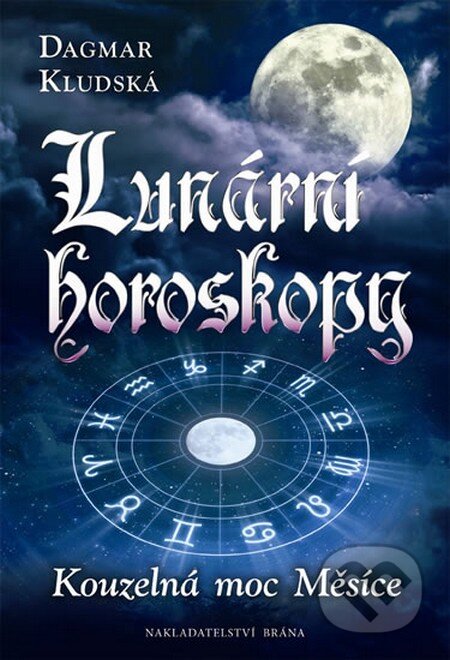 Kniha: Lunární horoskopy (Dagmar Kludská). Brána, 2013 Kniha: Lunární horoskopy (Dagmar Kludská). Brána, 2013