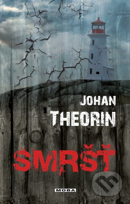 E-kniha: Smršť (Johan Theorin). Moba, 2013 E-kniha: Smršť (Johan Theorin). Moba, 2013