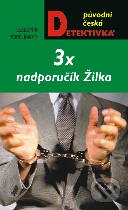 E-kniha: 3x nadporučík Žilka (Lubomír Popelínský). Moba, 2013 E-kniha: 3x nadporučík Žilka (Lubomír Popelínský). Moba, 2013