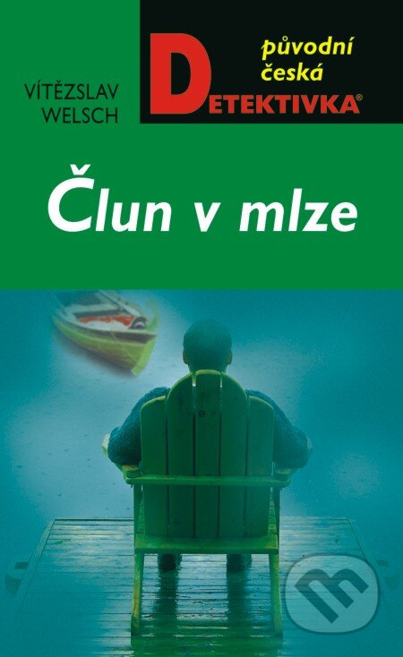E-kniha: Člun v mlze (Vítězslav Welsch). Moba, 2013 E-kniha: Člun v mlze (Vítězslav Welsch). Moba, 2013