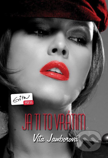 Kniha: Ja ti to vrátim (Vita Jamborová). Evitapress, 2013 Kniha: Ja ti to vrátim (Vita Jamborová). Evitapress, 2013