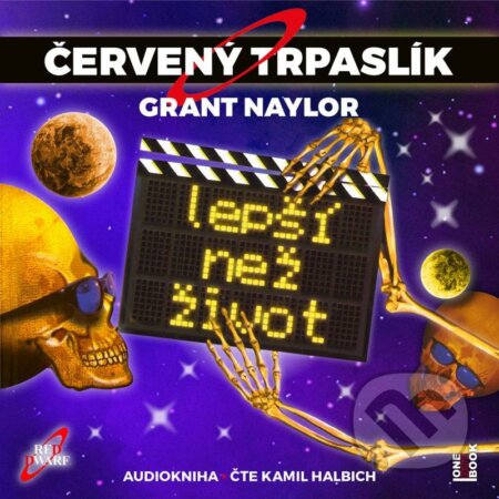 Audiokniha: Červený trpaslík 2: Lepší než život (Grant Naylor). OneHotBook, 2022 Audiokniha: Červený trpaslík 2: Lepší než život (Grant Naylor). OneHotBook, 2022