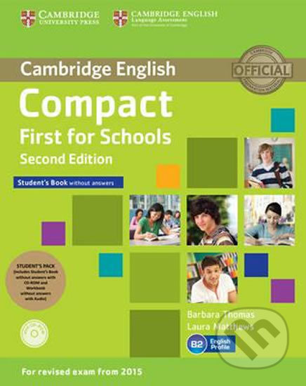 Kniha: Compact First for Schools Student's Pack (Barbara Thomas). Cambridge University Press, 2014 Kniha: Compact First for Schools Student's Pack (Barbara Thomas). Cambridge University Press, 2014