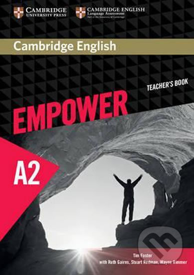 Kniha: Cambridge English Empower Elementary Teacher's Book (Ruth Gairns, Stuart Redman, Tim Foster a Wayne Rimmer). Cambridge University Press, 2015 Kniha: Cambridge English Empower Elementary Teacher's Book (Ruth Gairns, Stuart Redman, Tim Foster a Wayne Rimmer). Cambridge University Press, 2015