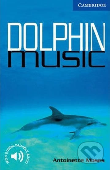 Kniha: Dolphin Music Level 5 (Antoinette Moses). Cambridge University Press, 1999 Kniha: Dolphin Music Level 5 (Antoinette Moses). Cambridge University Press, 1999