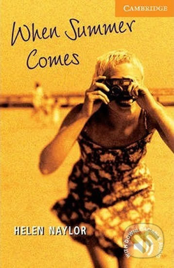 Kniha: When Summer Comes (Helen Naylor). Cambridge University Press, 1999 Kniha: When Summer Comes (Helen Naylor). Cambridge University Press, 1999