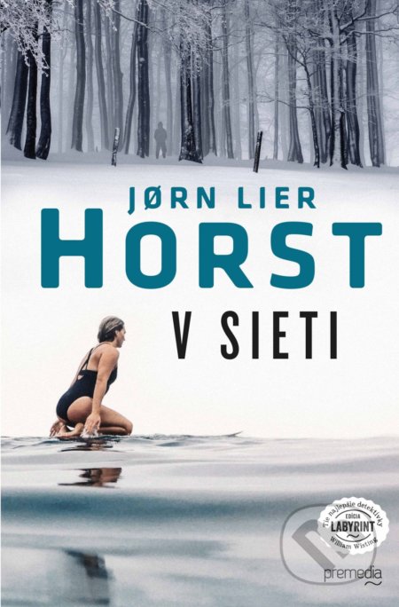 Kniha: V sieti (Jorn Lier Horst). Premedia, 2022 Kniha: V sieti (Jorn Lier Horst). Premedia, 2022