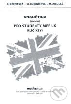 Kniha: Angličtina pro studenty MFF UK - Klíč (Key) (Alexandra Křepinská, Martin Mikuláš a Miluša Bubeníková). MatfyzPress, 2019 Kniha: Angličtina pro studenty MFF UK - Klíč (Key) (Alexandra Křepinská, Martin Mikuláš a Miluša Bubeníková). MatfyzPress, 2019