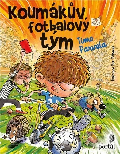 Kniha: Koumákův fotbalový tým (Timo Parvela). Portál, 2022 Kniha: Koumákův fotbalový tým (Timo Parvela). Portál, 2022