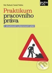 Kniha: Praktikum pracovního práva (Petr Podrazil a Tomáš Tintěra). Leges, 2022 Kniha: Praktikum pracovního práva (Petr Podrazil a Tomáš Tintěra). Leges, 2022