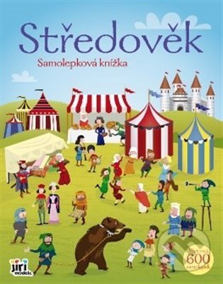 Kniha: Samolepková knížka - Středověk (Jiří Models). Jiří Models, 2022 Kniha: Samolepková knížka - Středověk (Jiří Models). Jiří Models, 2022