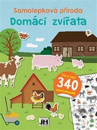 Kniha: Samolepková příroda - Domácí zvířata (Jiří Models). Jiří Models, 2022 Kniha: Samolepková příroda - Domácí zvířata (Jiří Models). Jiří Models, 2022