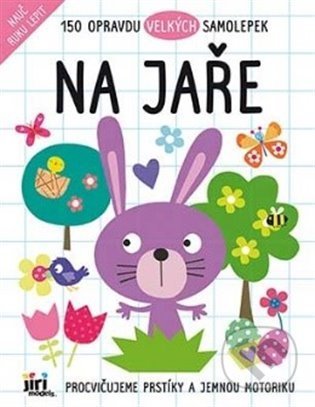 Kniha: Nauč ruku lepit - Na jaře (Jiří Models). Jiří Models, 2022 Kniha: Nauč ruku lepit - Na jaře (Jiří Models). Jiří Models, 2022