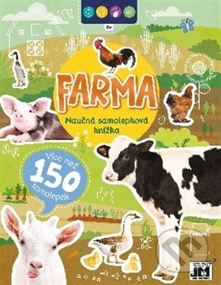 Kniha: Naučná samolepková knížka - Farma (Jiří Models). Jiří Models, 2022 Kniha: Naučná samolepková knížka - Farma (Jiří Models). Jiří Models, 2022