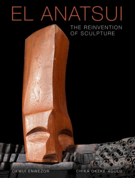 Kniha: El Anatsui (Chika Okeke-Agulu a Okwui Enwezor). Damiani, 2022 Kniha: El Anatsui (Chika Okeke-Agulu a Okwui Enwezor). Damiani, 2022
